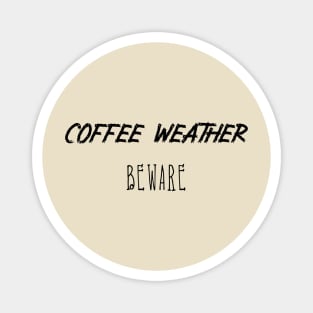 Coffee Weather Quote Magnet